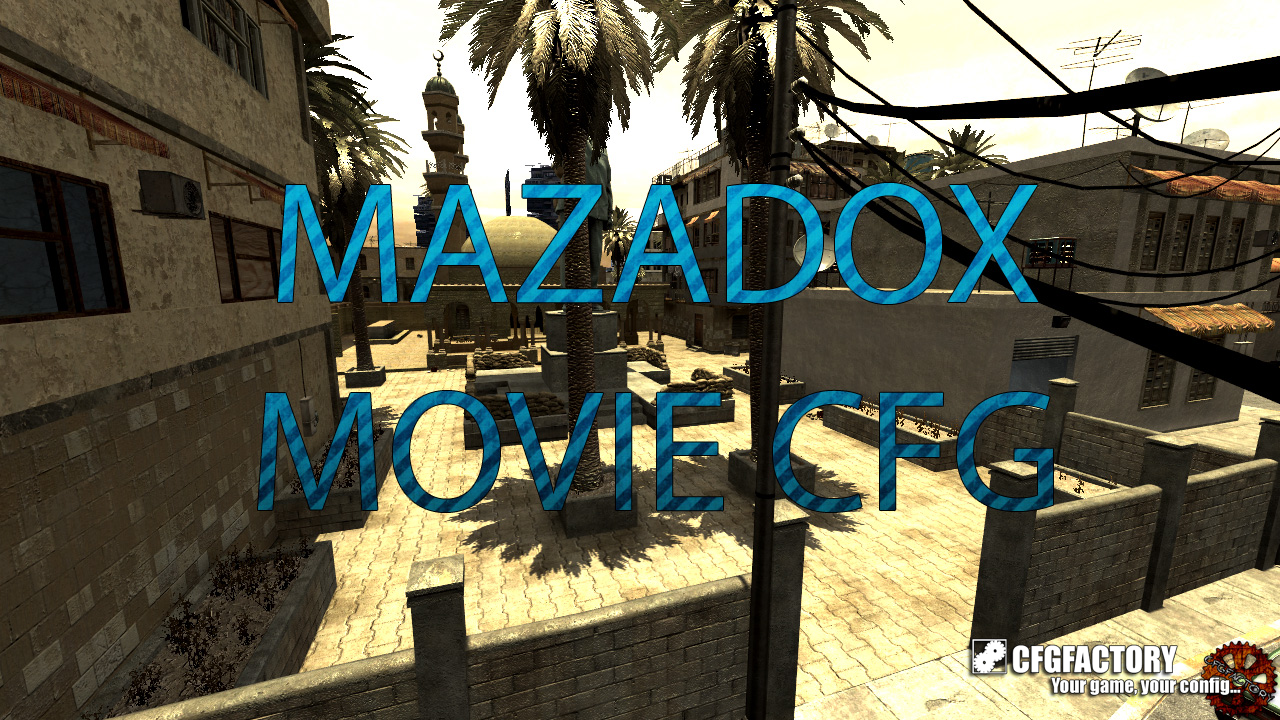 MAZADOX Movie CFG