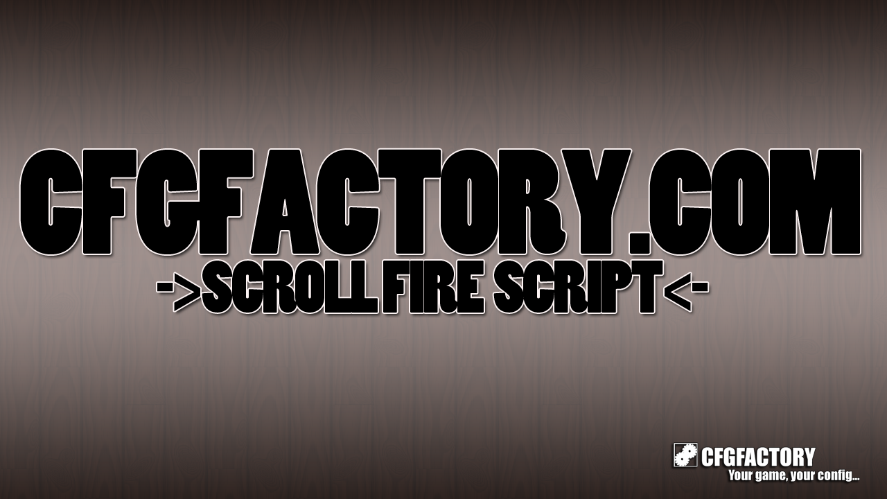 Scroll Fire Script