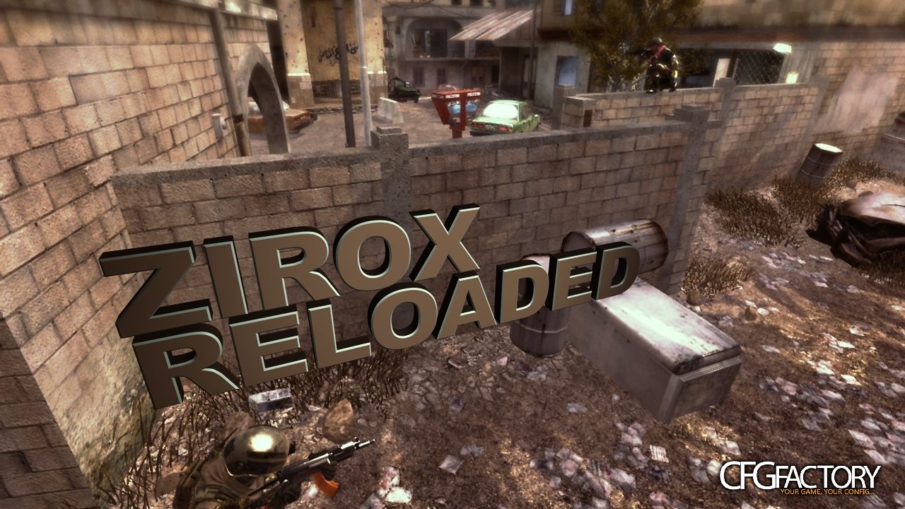 ZIROX RELOADED 1st Movie Config
