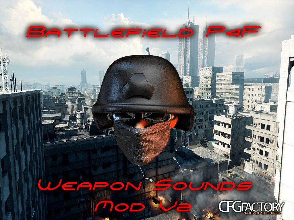 Battlefield P4F Weapon Sounds V2