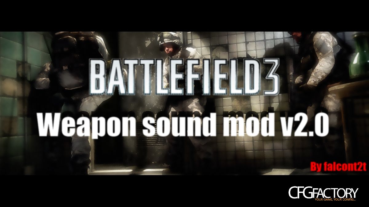 Battlefield 3 Weapon Sound Mod - v2.0