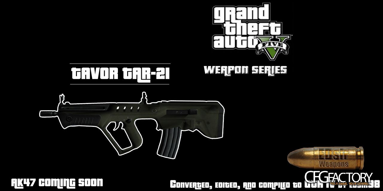 GTA V Weapon Series: Tavor TAR-21