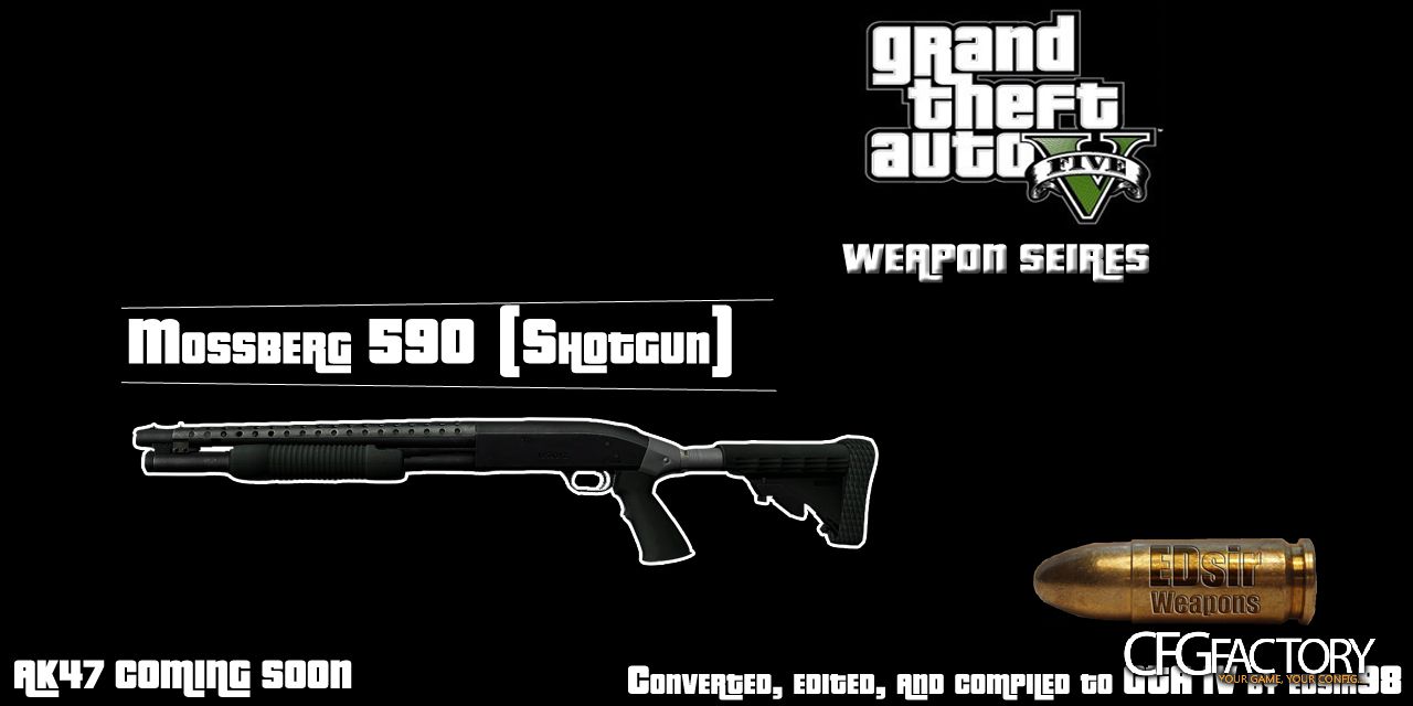 GTA V Weapon Series: Mossberg 590 (Shotgun)