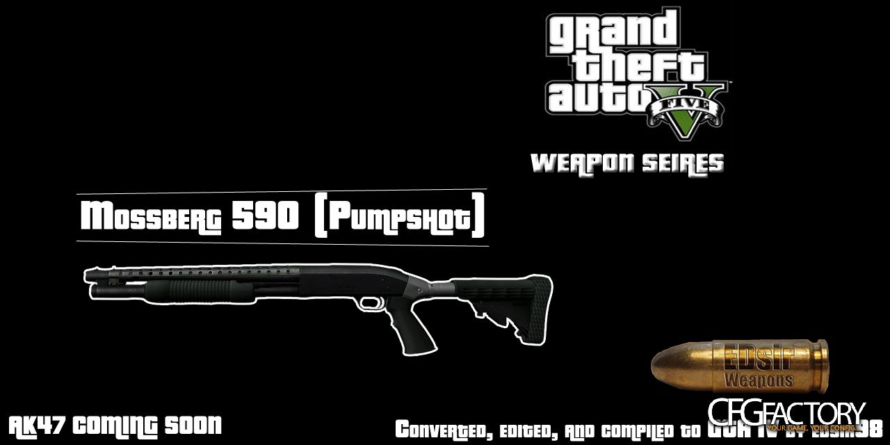 GTA V Weapon Series: Mossberg 590 (Pumpshot)