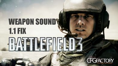 [OLD]Battlefield 3 Weapon Sound Mod - 1.1 FIX